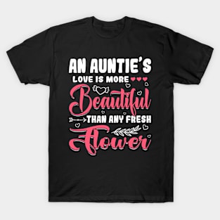 A Auntie's Love Beautiful Than Any Flower Mother's Day T-Shirt